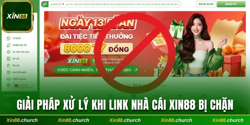 Giải pháp xử lý khi link nhà cái Xin88 bị chặn