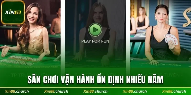 Sân chơi vận hành ổn định nhiều năm trên thị trường
